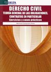 DERECHO CIVIL. TEORIA GENERAL DE LAS OBLIGACIONES CONTRATOS EN PARTICULAR