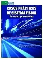 Casos Prácticos del Sistema Fiscal: Resueltos y Comentados