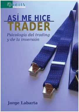 Asi me Hice Trader
