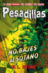 PESADILLAS. 12: NO BAJES AL SÓTANO