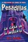 PESADILLAS 17: LA CASA DE LA MUERTE