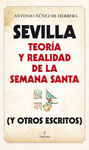 SEVILLA TEORIA Y REALIDAD DE LA SEMANA SANTA