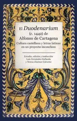 El Duodenarium (C. 1442) de Alfonso de Cartagena