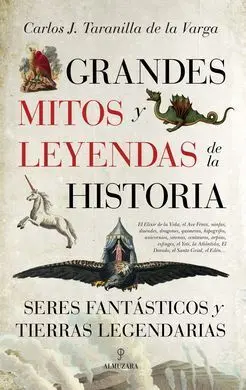 Grandes Mitos y Leyendas de la Historia