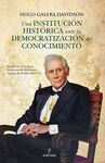UNA INSTITUCIÓN HISTÓRICA ANTE LA DEMOCRATIZACIÓN DEL CONOCIMIENTO