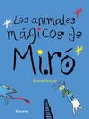 LOS ANIMALES MÁGICOS DE MIRÓ