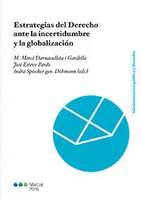 Estrategias del Derecho Ante la Incertidumbre y la Globalizacion