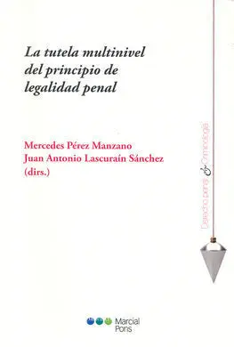 La Tutela Multinivel del Principio de Legalidad Penal