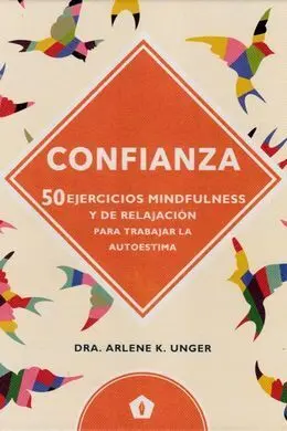 Confianza (50 Ejercicios Mindfulness y de Relajacion para T