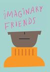 IMAGINARY FRIENDS