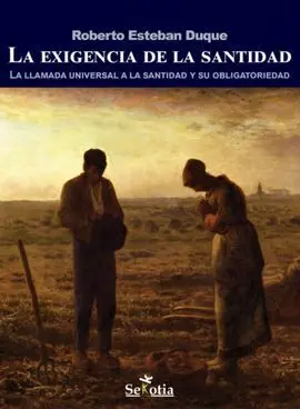 La Exigencia de la Santidad