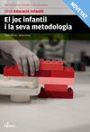 EL JOC INFANTIL I LA SEVA METODOLOGIA