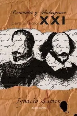 Cervantes y Shakespare para el Siglo Xxi