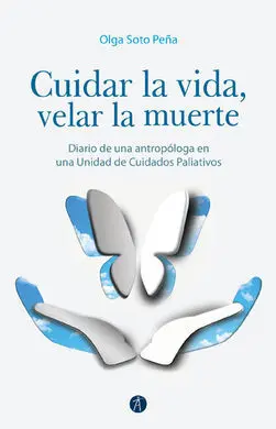 Cuidar la Vida, Velar la Muerte