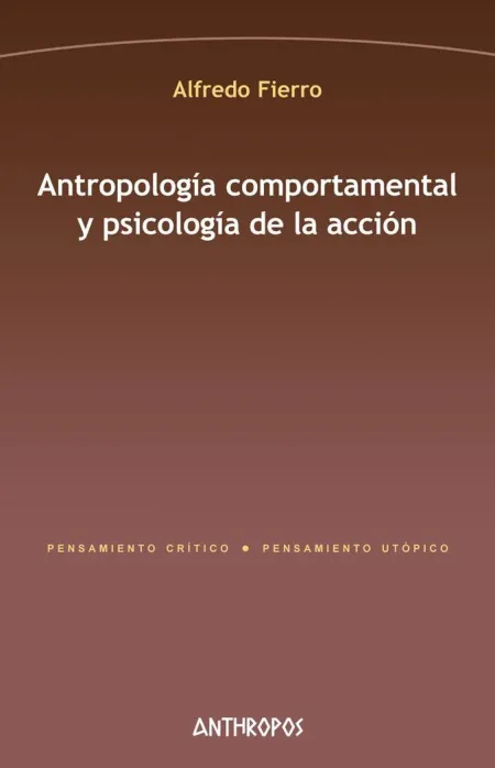 Antropologia Comportamental y Psicologia de la Accion