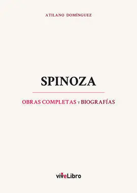 Spinoza. Obras Completas y Biografías