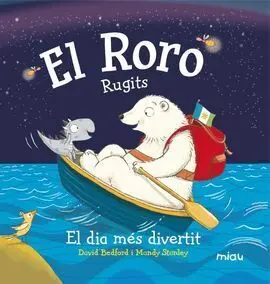 El Roro, Rugits. El Dia Mes Divertit