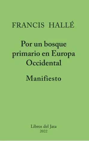 Por un Bosque Primario en Europa Occidental