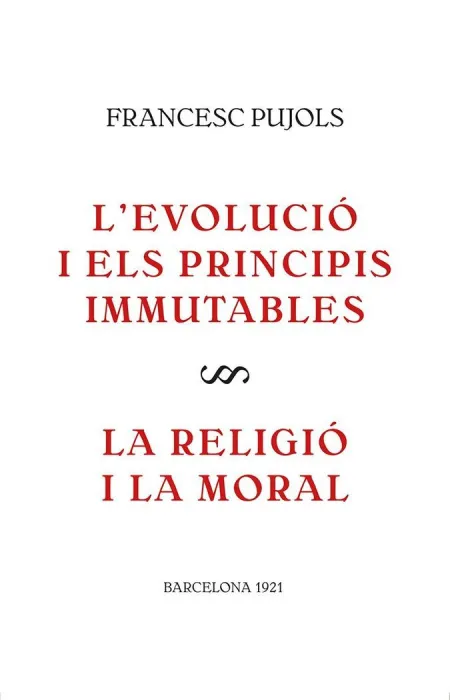 L'evolució I Els Principis Immutables / la Religió I la Moral
