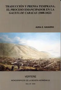 Traduccion y Prensa Temprana. El Proceso Emancipador en la Gaceta de Caracas 180
