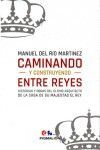 CAMINANDO Y CONSTRUYENDO ENTRE REYES