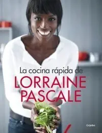 La Cocina Rapida de Lorraine Pascale