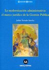 LA MODERNIZACIÓN ADMINISTRATIVA: EL MARCO JURÍDICO DE LA GESTIÓN PÚBLICA