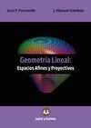 GEOMETRIA LINEAL. ESPACIOS AFINES Y PROYECTIVOS