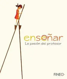 Enseñar: la Pasión del Profesor