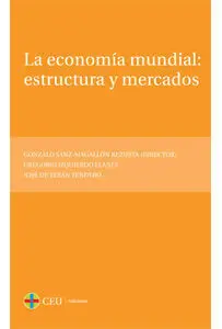 La Economía Mundial: Estructura y Mercados