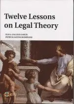 Twelve Lessons On Legal Theory