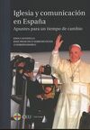 IGLESIA Y COMUNICACION EN ESPAÑA. APUNTES PARA UN TIEMPO DE CAMBIO