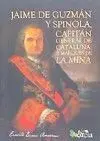 Jaime de Guzmán y Spinola, Capitán General de Cataluña, Ii Marqués de la Mina