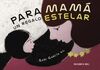 PARA MAMÁ, UN REGALO ESTELAR