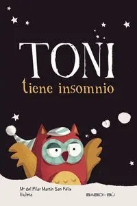Toni Tiene Insomnio