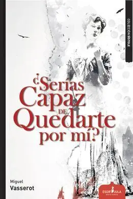 ¿Serías Capaz de Quedarte por Mí?