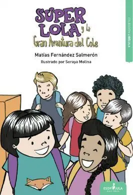 Superlola y la Gran Aventura del Cole
