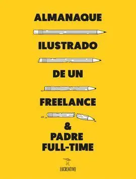 Almanaque Ilustrado de un Freelance & Padre Full-Time