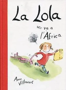 La Lola Se'n Va a L'africa