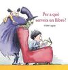 PER A QUÈ SERVEIX UN LLIBRE?