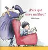 ¿PARA QUÉ SIRVE UN LIBRO?
