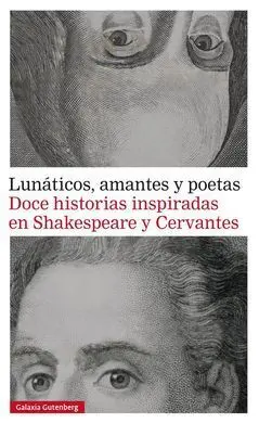 Lunáticos, Amantes y Poetas