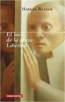 El Loco de la Plaza Libertad