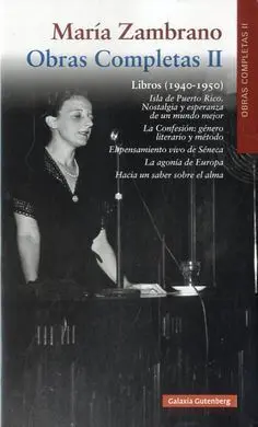 Obras Completas Maria Zambrano Tomo Ii. Libros (1940-1950)