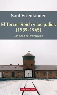 El Tercer Reich y los Judíos (1939-1945)