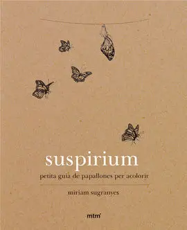 Suspirium. Petita Guia Papallones Acolorir