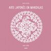ARTE JAPONÉS EN MANDALAS