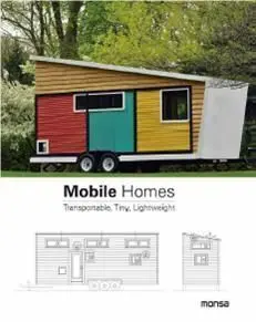 Mobile Homes. Transportable, Tiny, Lightweight