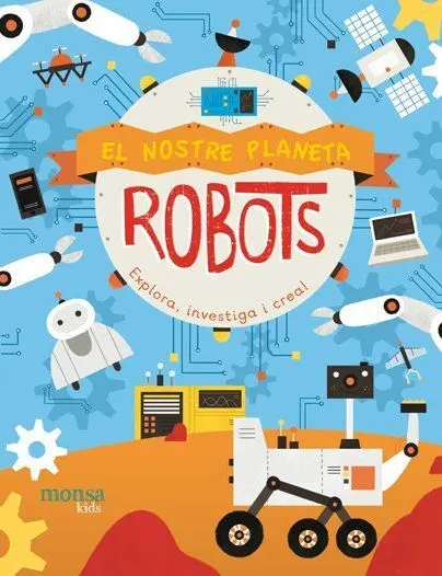 El Nostre Planeta - Robots