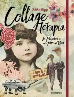 Collage Terapia la Felicidad a un Golpe de Tijera